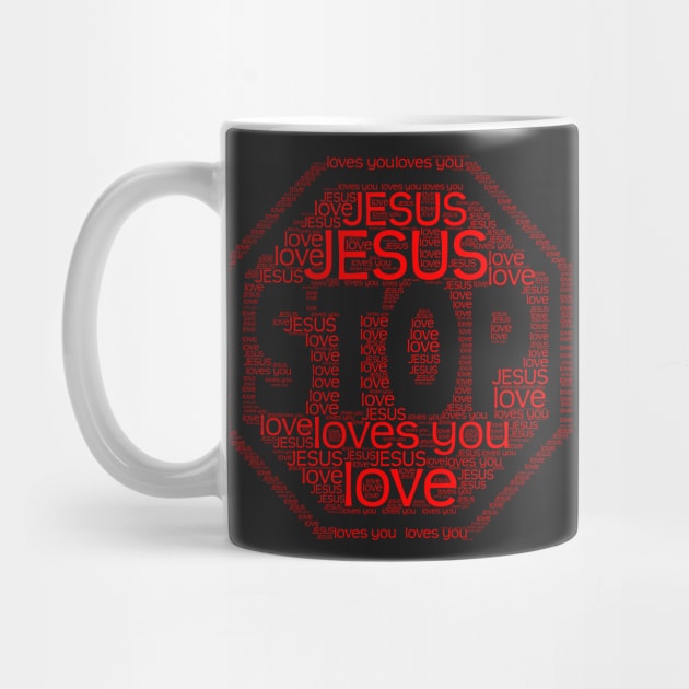 Stop Jesus Loves You Christians JesusChrist by albaley